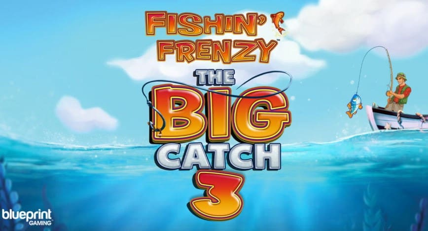 Fishin’ Frenzy The Big Catch 3