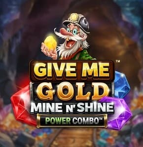 Give Me Gold: Mine n' Shine
